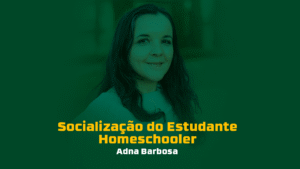 Mentoria Abril 2025: Socialização do estudante homeschooler
