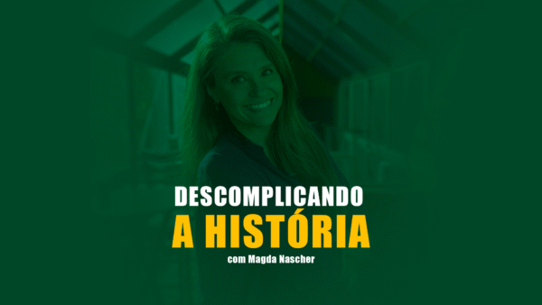 Mentoria Julho 2025: Descomplicando a história